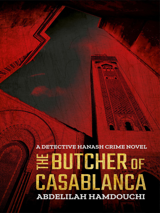 Title details for The Butcher of Casablanca by Abdelilah Hamdouchi - Available